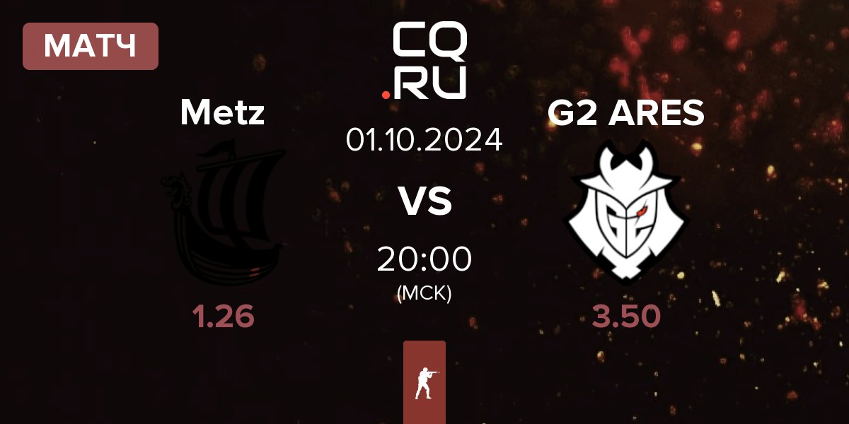 Матч Metizport Metz vs G2 Ares G2 ARES | 01.10