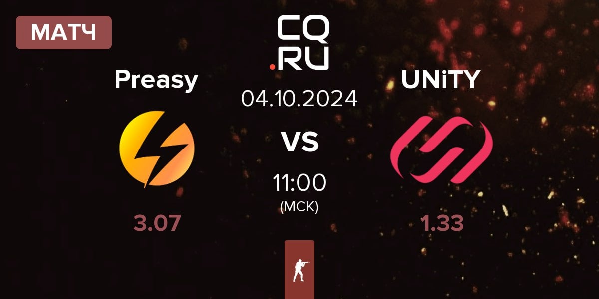 Матч Preasy Esport Preasy vs UNiTY | 04.10