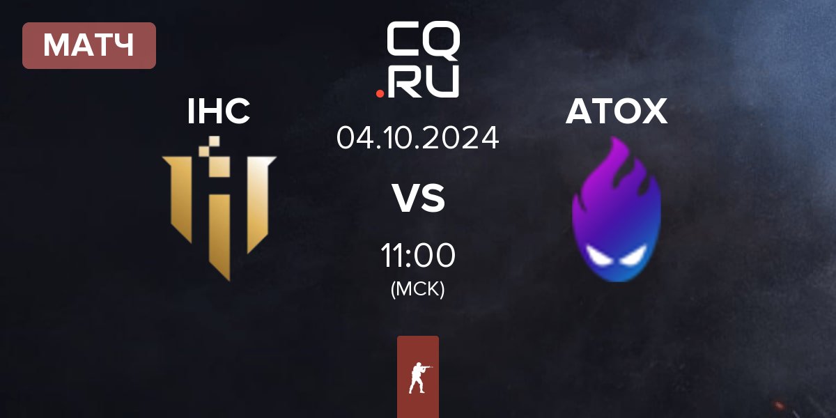 Матч IHC Esports IHC vs ATOX | 04.10