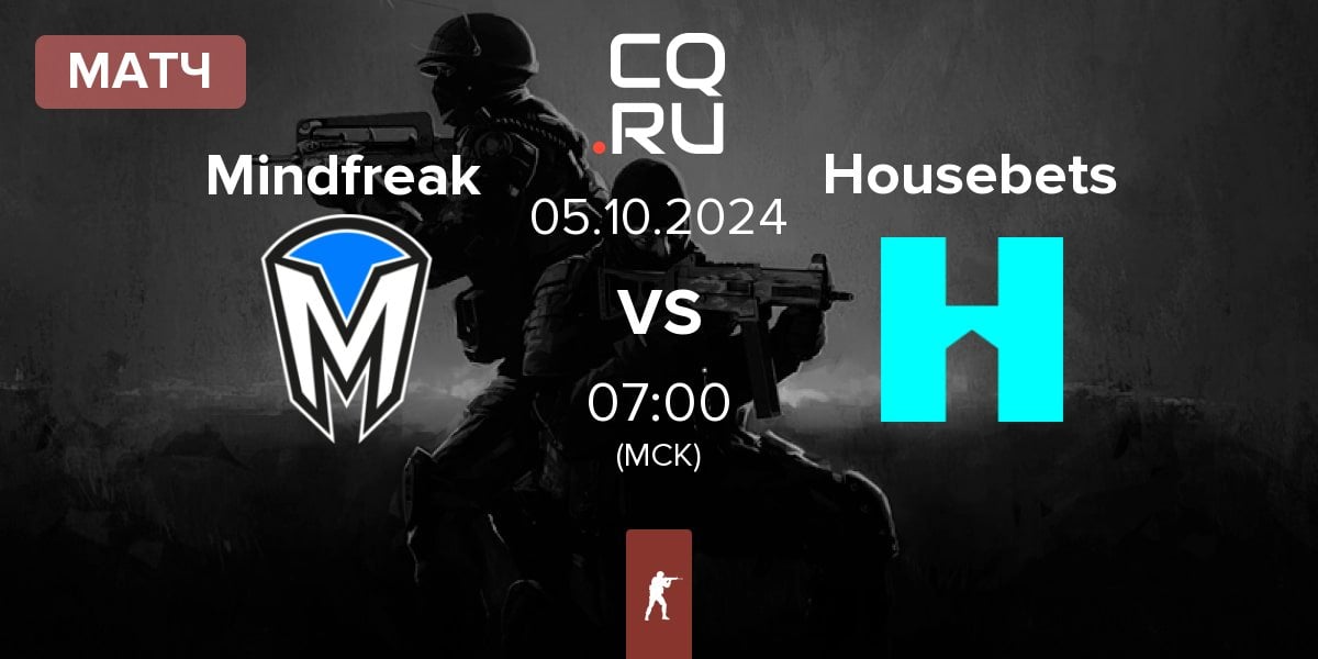 Матч Mindfreak vs Housebets | 05.10