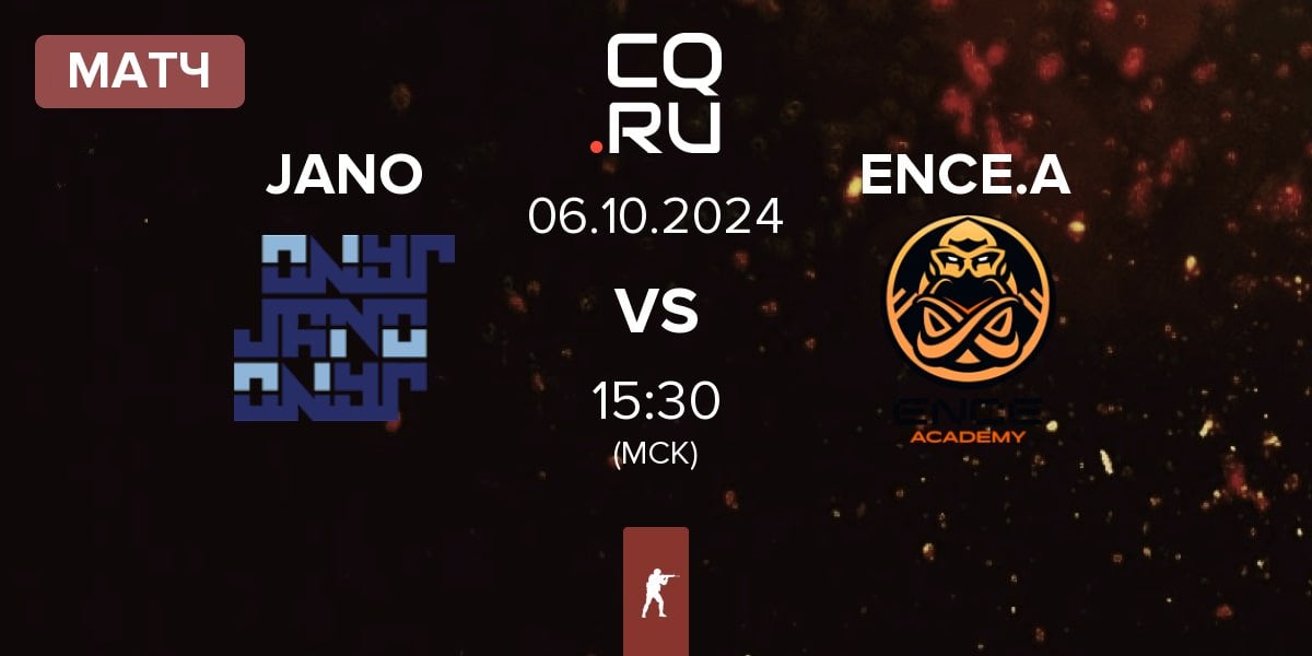 Матч JANO Esports JANO vs ENCE Academy ENCE.A | 06.10