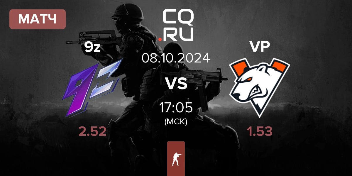 Матч 9z Team 9z vs Virtus.Pro VP | 08.10