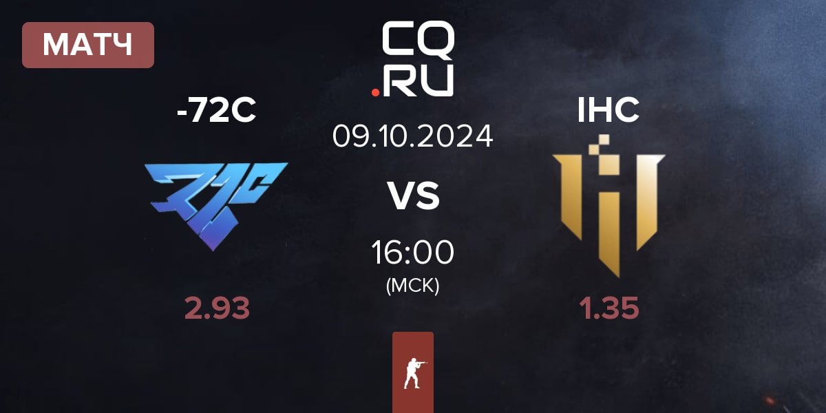 Матч -72C vs IHC Esports IHC | 09.10