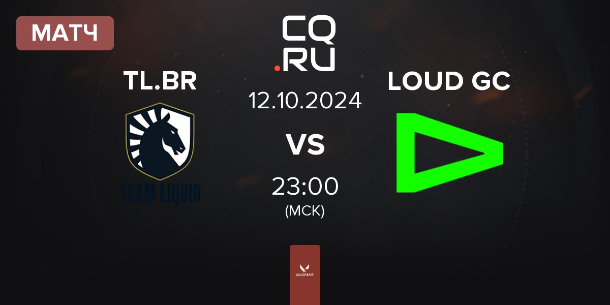 Матч Team Liquid Brazil TL.BR vs LOUD GC | 12.10