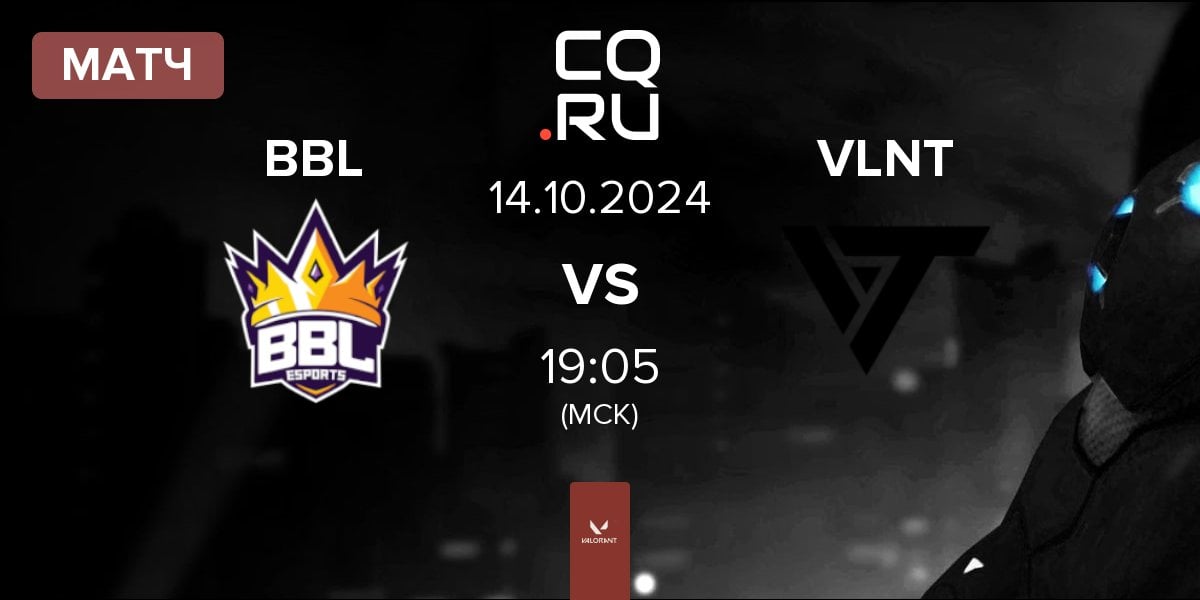 Матч BBL Esports BBL vs Valiant VLNT | 14.10