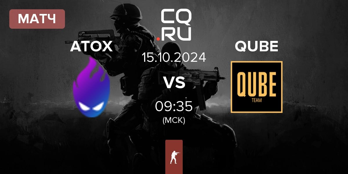 Матч ATOX vs The QUBE Esports QUBE | 15.10