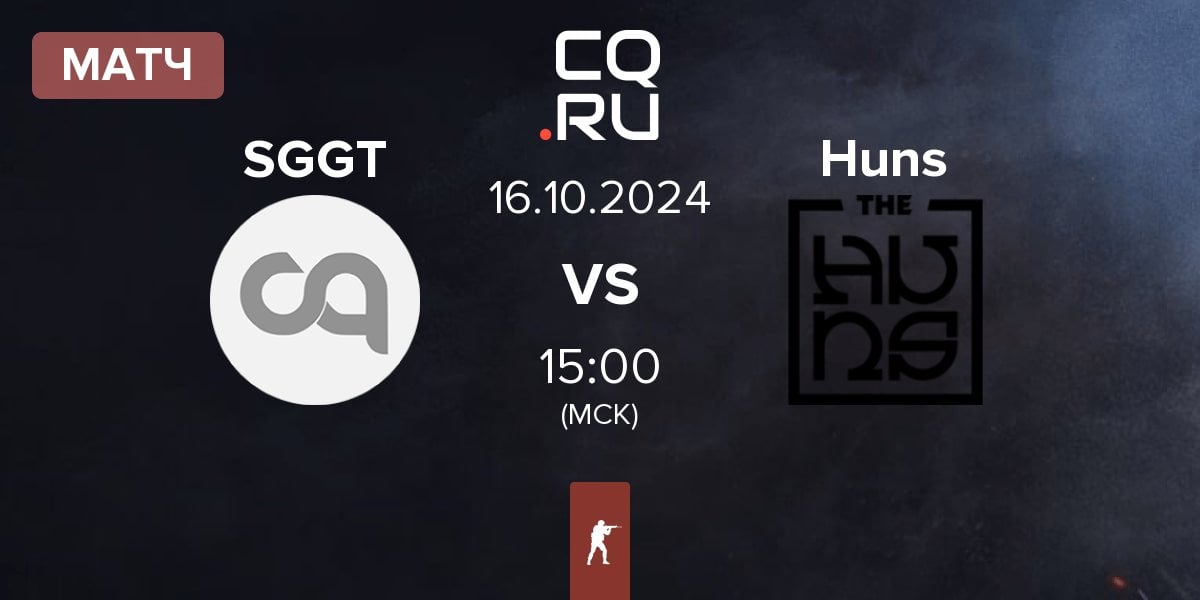 Матч SayGGTeam SGGT vs The Huns Esports Huns | 16.10