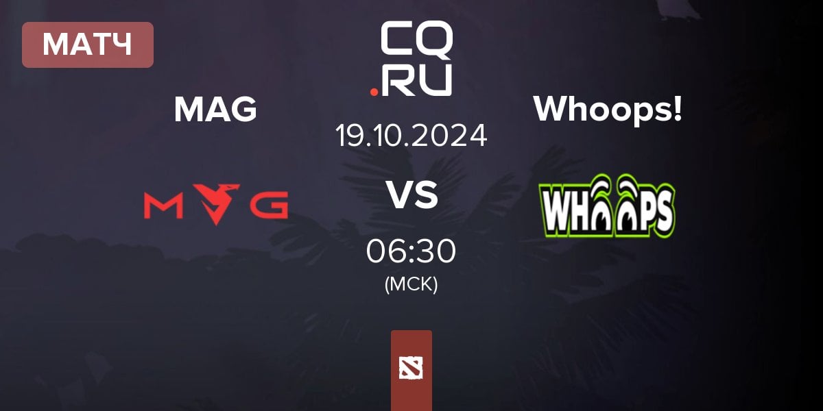 Матч Myth Avenue Gaming MAG vs Whoops! | 19.10