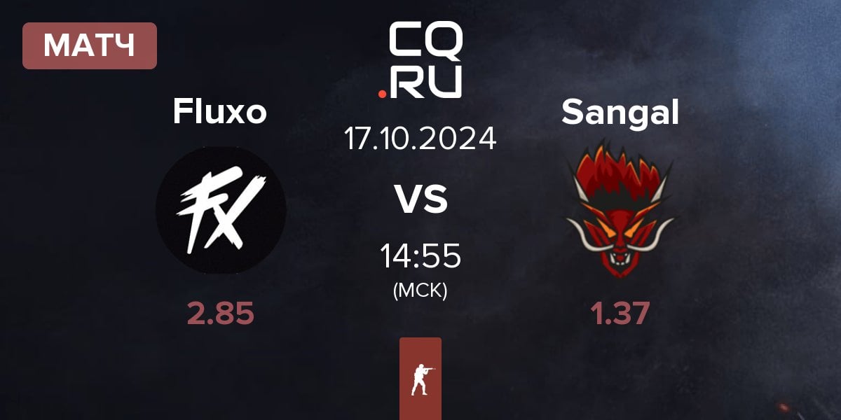 Матч Fluxo vs Sangal Esports Sangal | 17.10