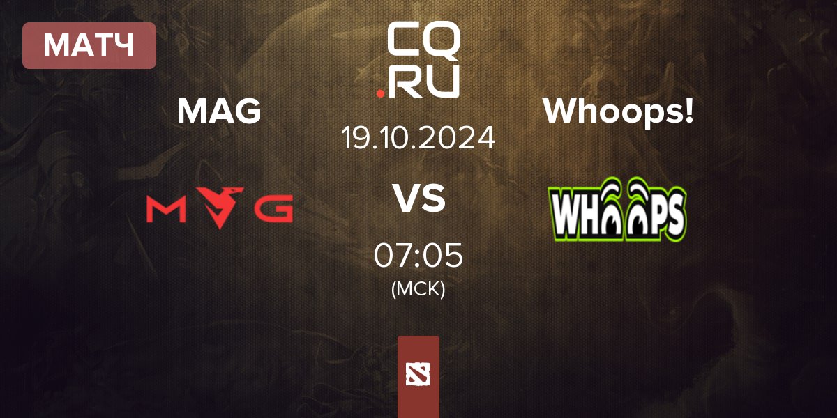 Матч Myth Avenue Gaming MAG vs Whoops! | 19.10