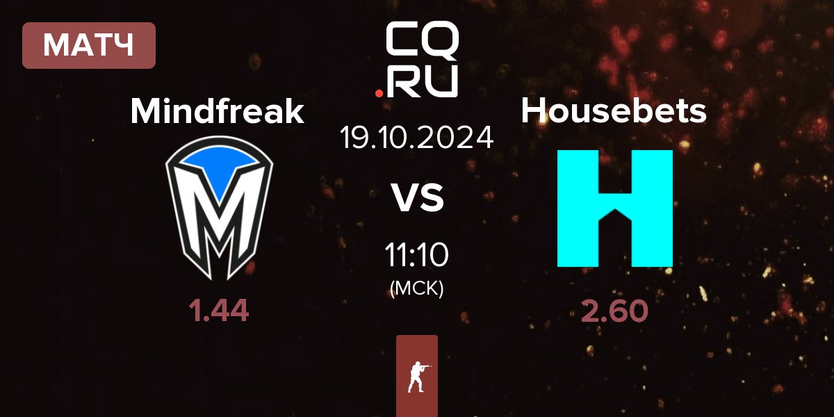 Матч Mindfreak vs Housebets | 19.10