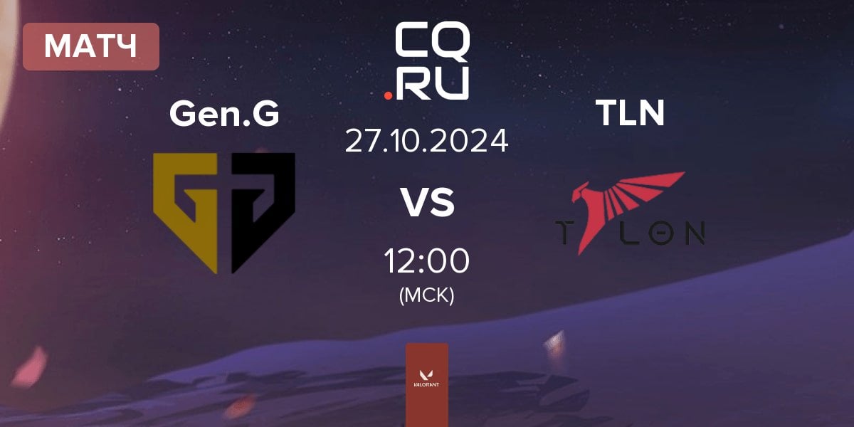 Матч Gen.G Esports Gen.G vs Talon Esports TLN | 27.10