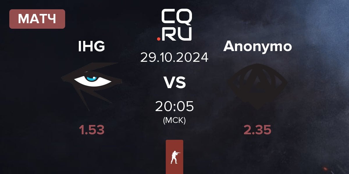 Матч Illuminar Gaming IHG vs Anonymo Esports Anonymo | 29.10