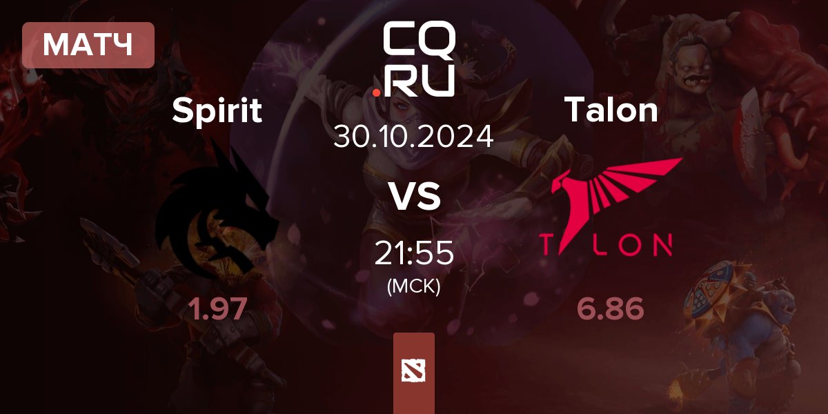 Матч Team Spirit Spirit vs Talon Esports Talon | 30.10