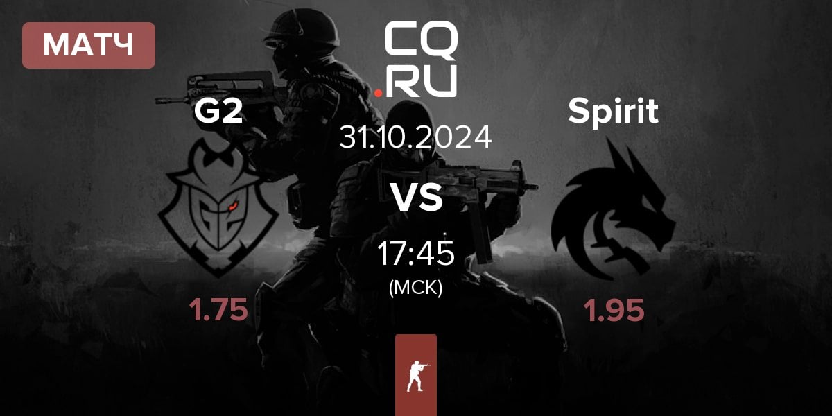 Матч G2 Esports G2 vs Team Spirit Spirit | 31.10