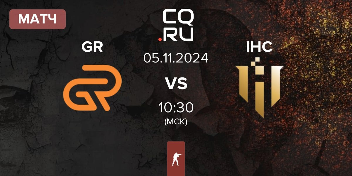 Матч GR Gaming GR vs IHC Esports IHC | 05.11