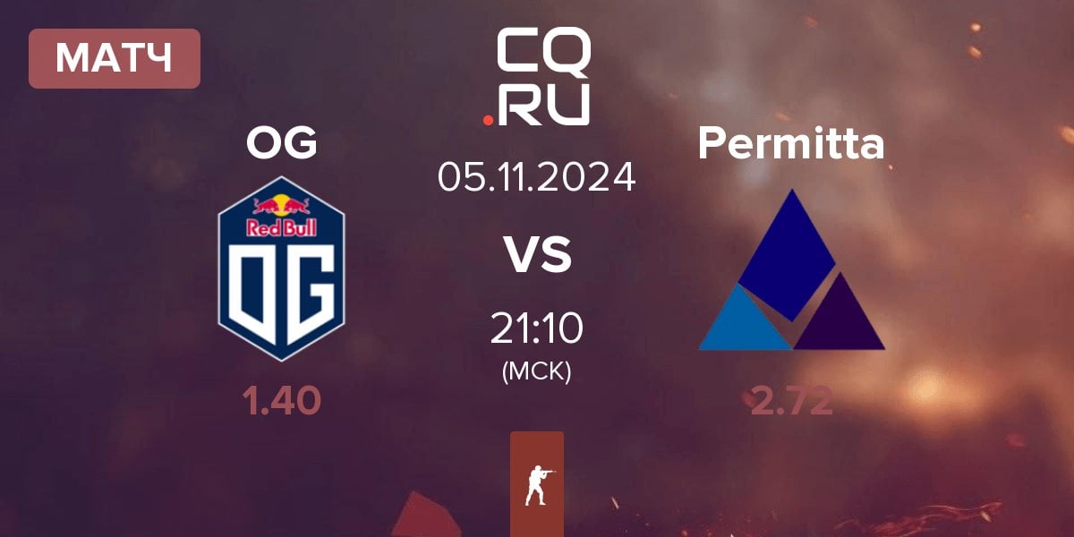 Матч OG Gaming OG vs Permitta Esports Permitta | 05.11