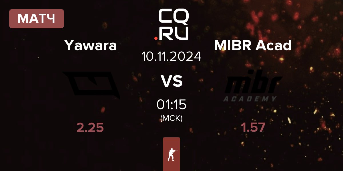 Матч Yawara Esports Yawara vs MIBR Academy MIBR Acad | 10.11