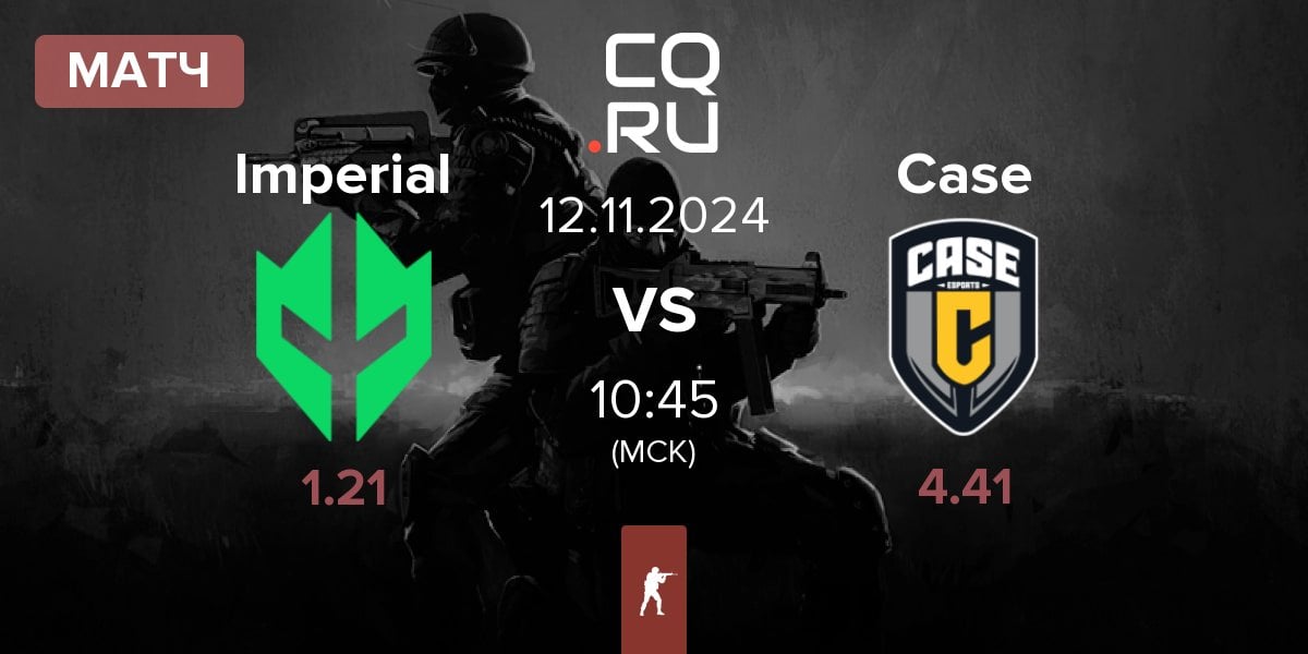 Матч Imperial Esports Imperial vs Case Esports Case | 12.11