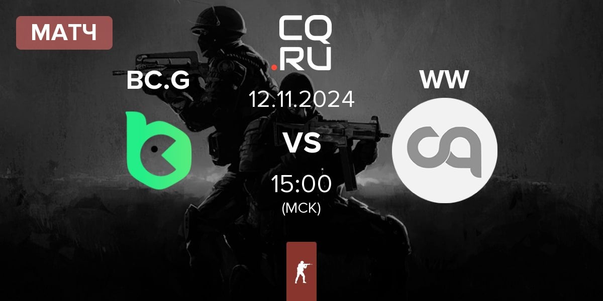 Матч BC.Game Esports BC.G vs WW Team WW | 12.11