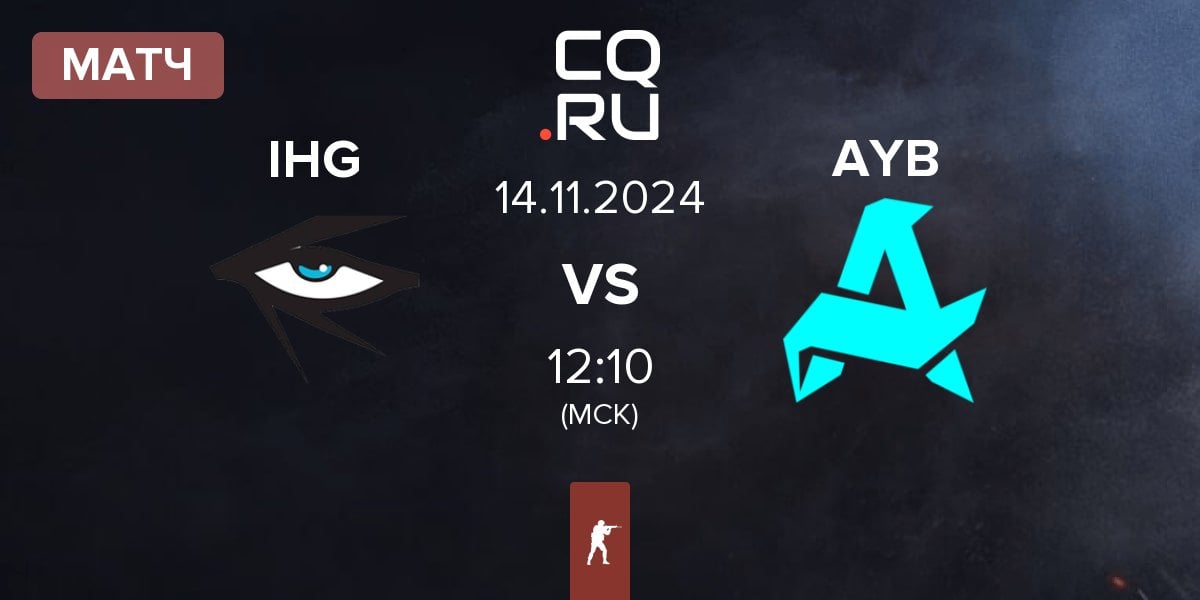 Матч Illuminar Gaming IHG vs Aurora Young Blud AYB | 14.11