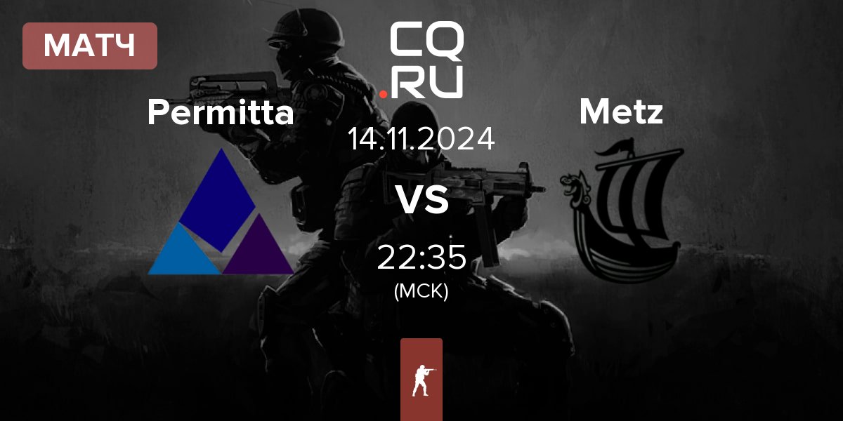 Матч Permitta Esports Permitta vs Metizport Metz | 14.11