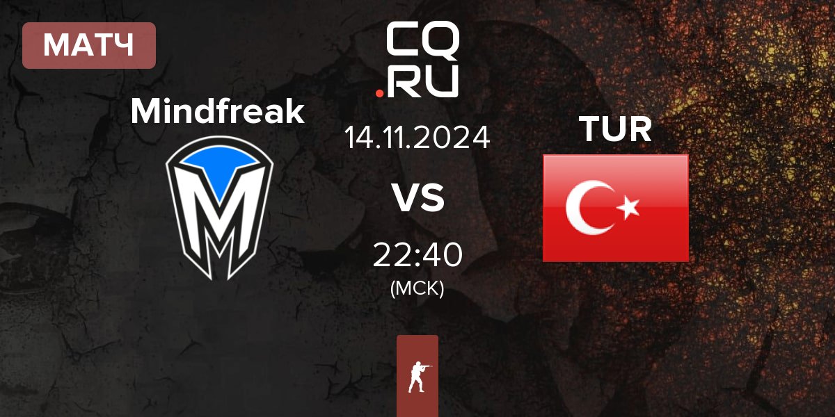 Матч Mindfreak vs Turkey TUR | 14.11