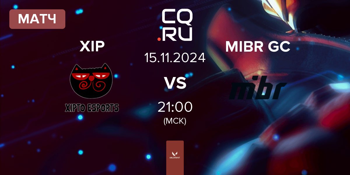 Матч Xipto Esports XIP vs Made in Brazil GC MIBR GC | 15.11