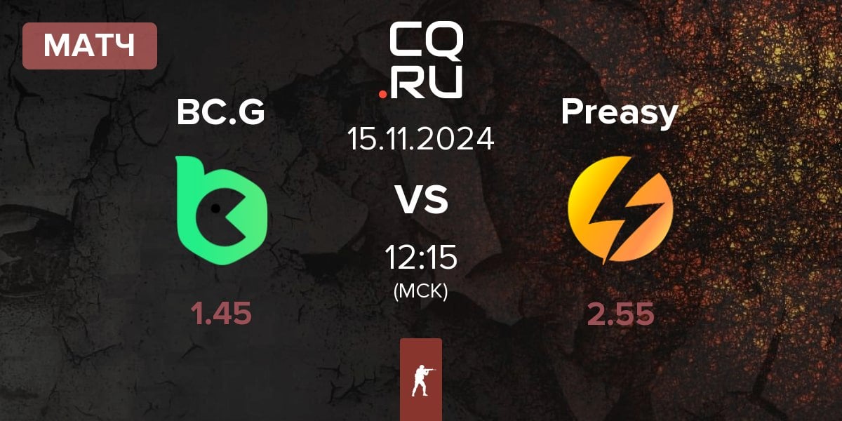 Матч BC.Game Esports BC.G vs Preasy Esport Preasy | 15.11