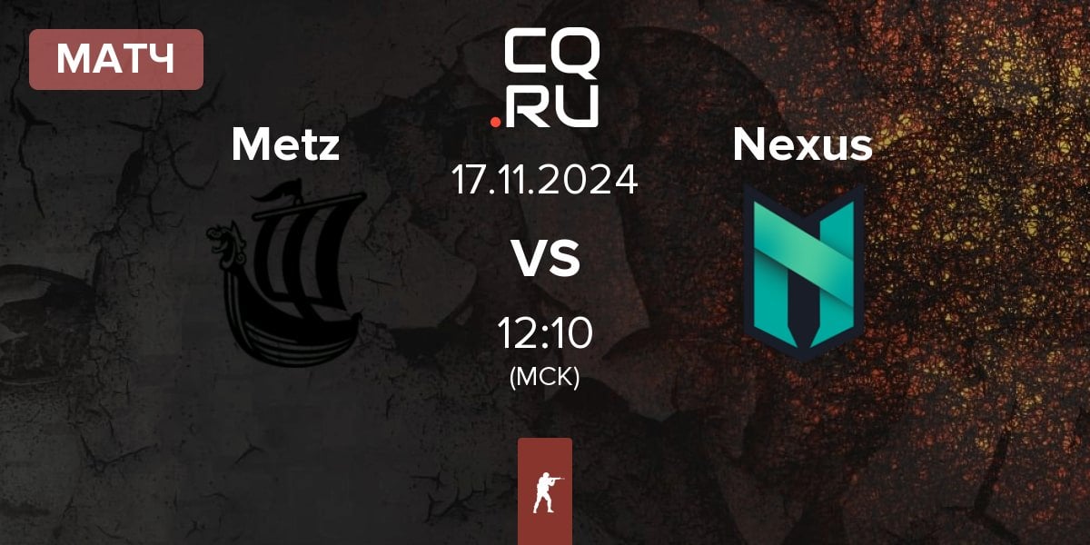 Матч Metizport Metz vs Nexus Gaming Nexus | 17.11