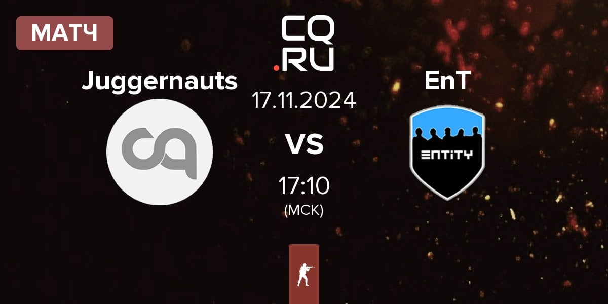 Матч Juggernauts vs EnTity EnT | 17.11