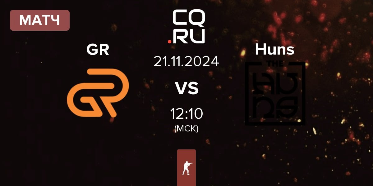 Матч GR Gaming GR vs The Huns Esports Huns | 21.11