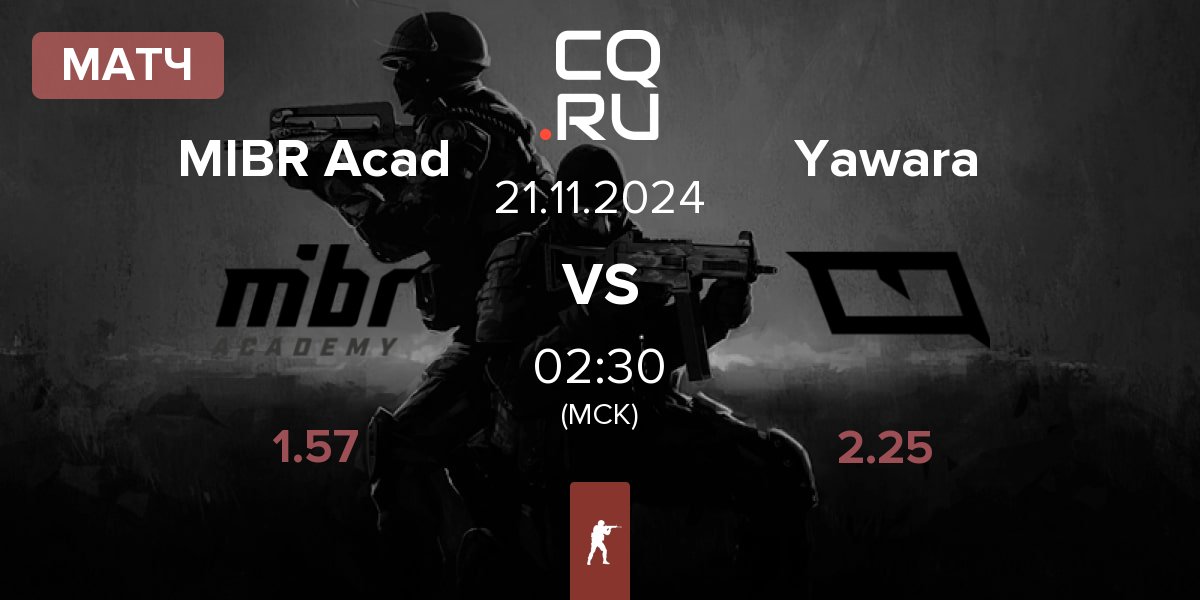 Матч MIBR Academy MIBR Acad vs Yawara Esports Yawara | 21.11