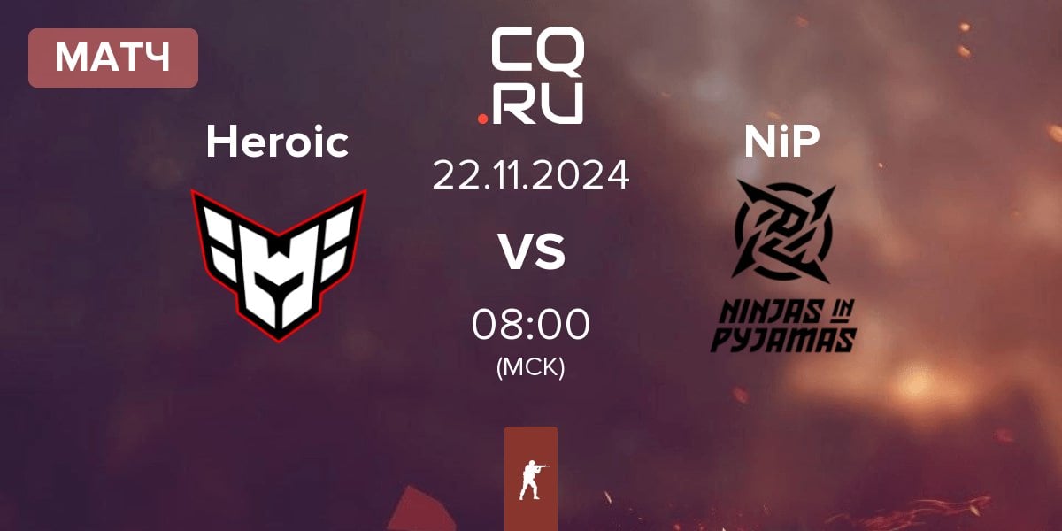 Матч Heroic vs Ninjas in Pyjamas NiP | 22.11