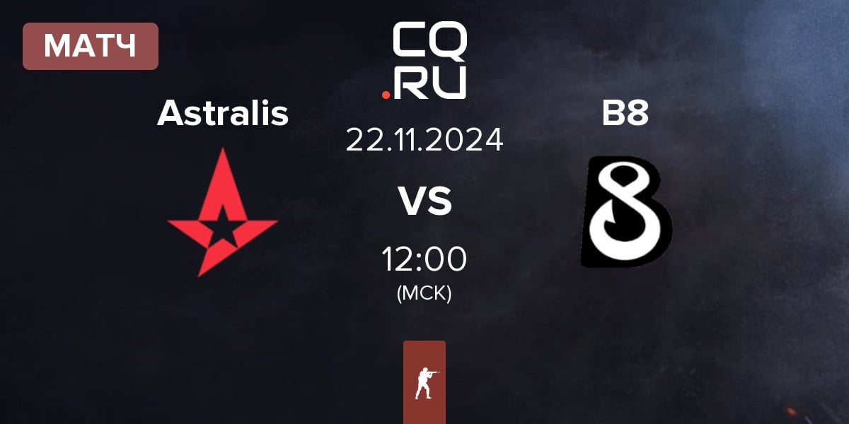 Матч Astralis vs B8 | 22.11