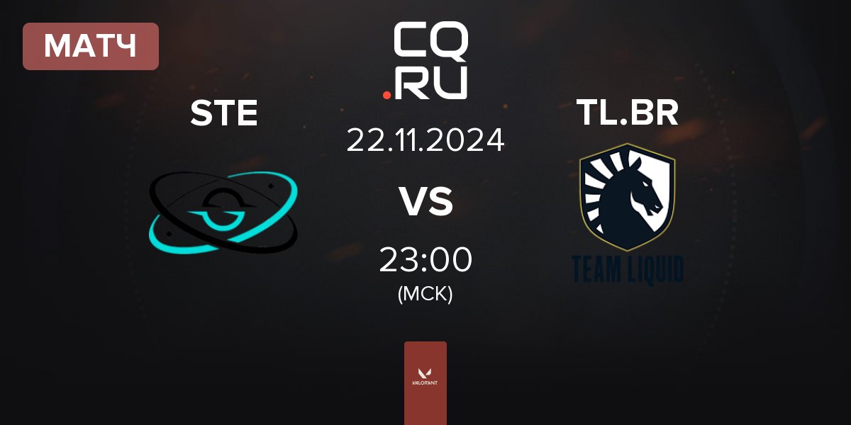 Матч STELLAE Gaming STE vs Team Liquid Brazil TL.BR | 22.11