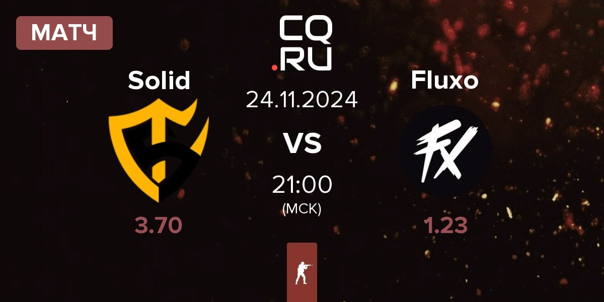 Матч Team Solid Solid vs Fluxo | 24.11