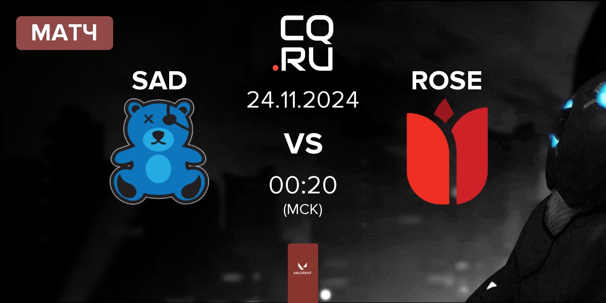 Матч SaD Esports SAD vs ROSE | 24.11