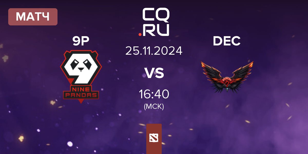 Матч 9Pandas 9P vs Dragon Esports Club DEC | 25.11