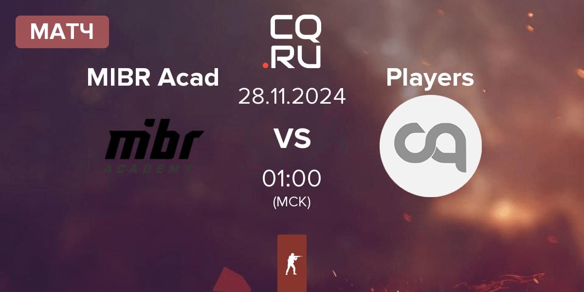 Матч MIBR Academy MIBR Acad vs Players | 28.11