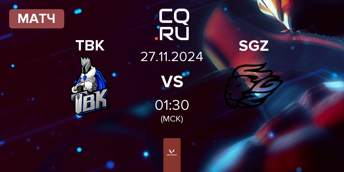 Матч TBK Esports TBK vs SAGAZ SGZ | 27.11