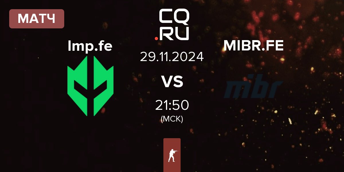 Матч Imperial Fe Imp.fe vs MIBR Female MIBR.FE | 29.11