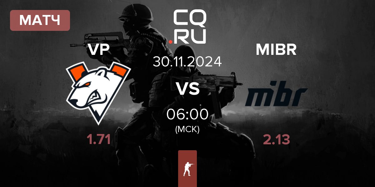 Матч Virtus.Pro VP vs Made in Brazil MIBR | 30.11