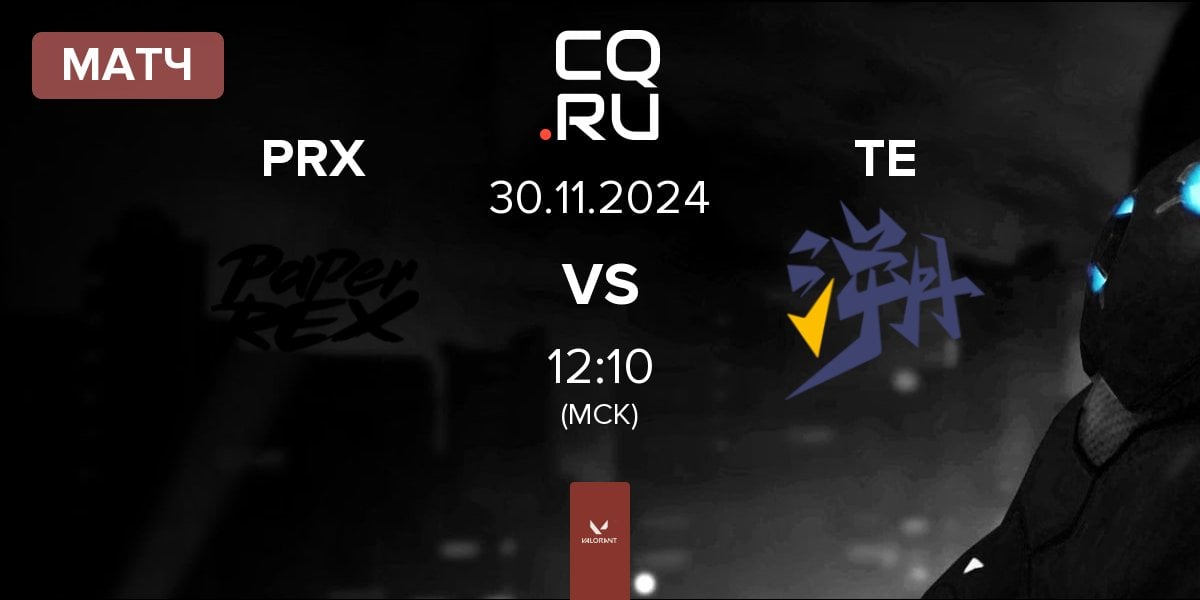 Матч Paper Rex PRX vs Trace Esports TE | 30.11