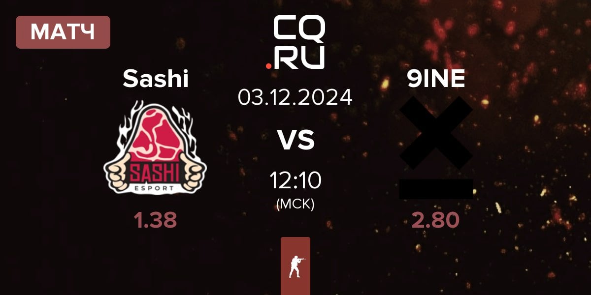 Матч Sashi Esport Sashi vs 9INE | 03.12