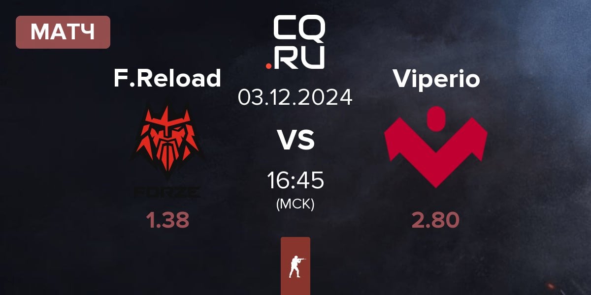 Матч FORZE Reload F.Reload vs Viperio | 03.12