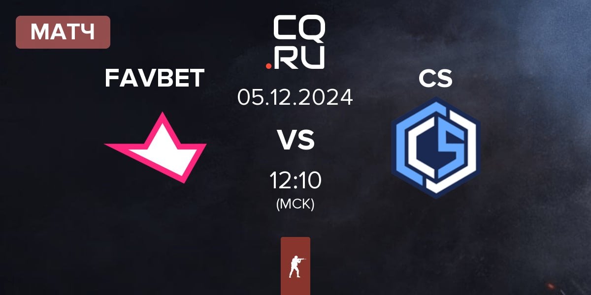 Матч FAVBET Team FAVBET vs CYBERSHOKE Esports CS | 05.12