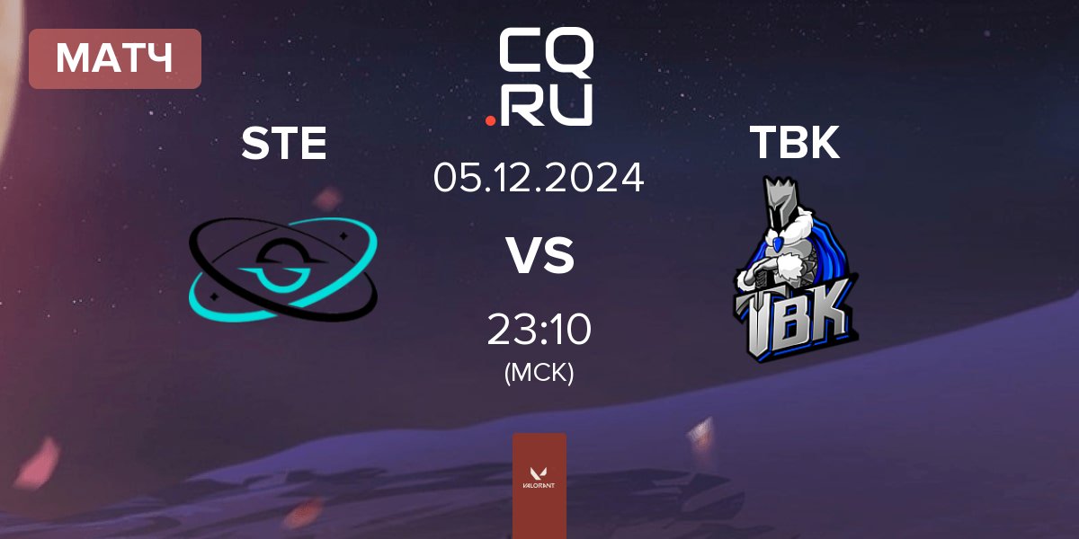 Матч STELLAE Gaming STE vs TBK Esports TBK | 05.12