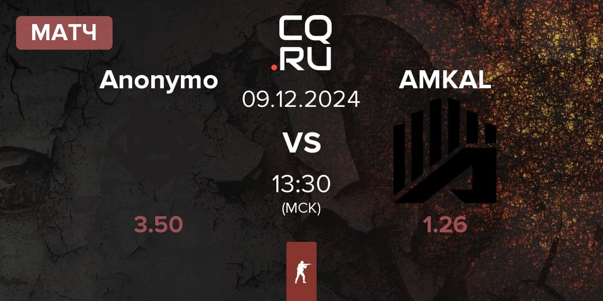 Матч Anonymo Esports Anonymo vs AMKAL | 09.12