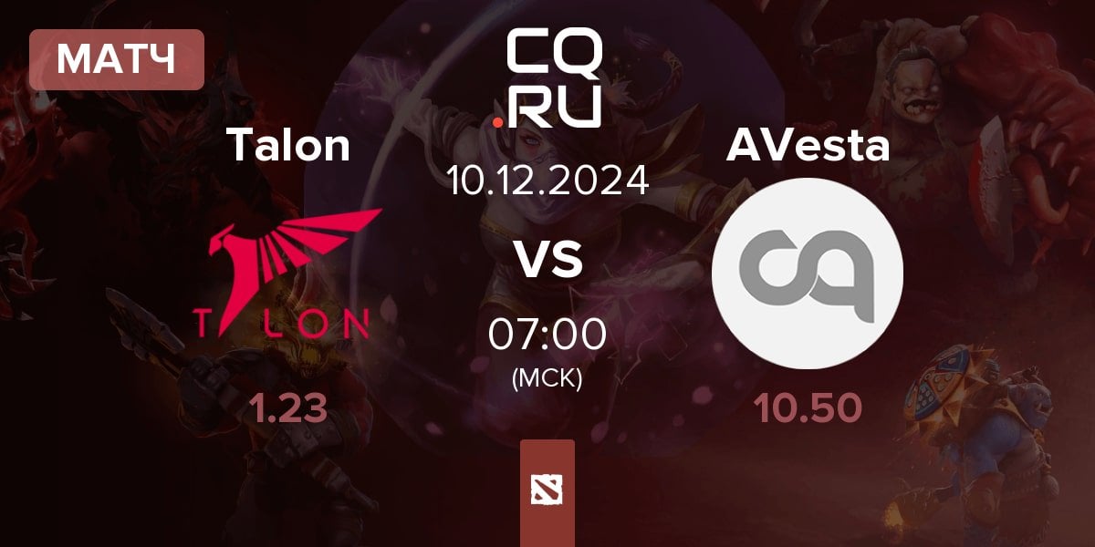 Матч Talon Esports Talon vs AnimeVesta AVesta | 10.12